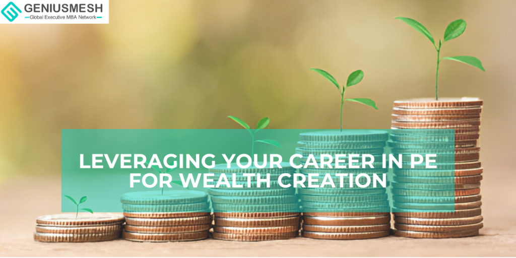 Leveraging Your Career in PE for Wealth Creation